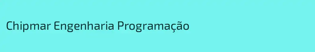 Chipmar Engenharia Programação 
